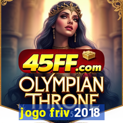jogo friv 2018